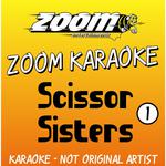 Zoom Karaoke - Scissor Sisters - Volume 1专辑