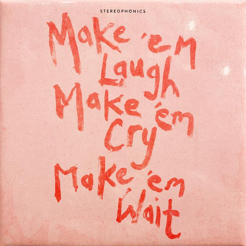 Make ‘em Laugh, Make ‘em Cry, Make ‘em Wait