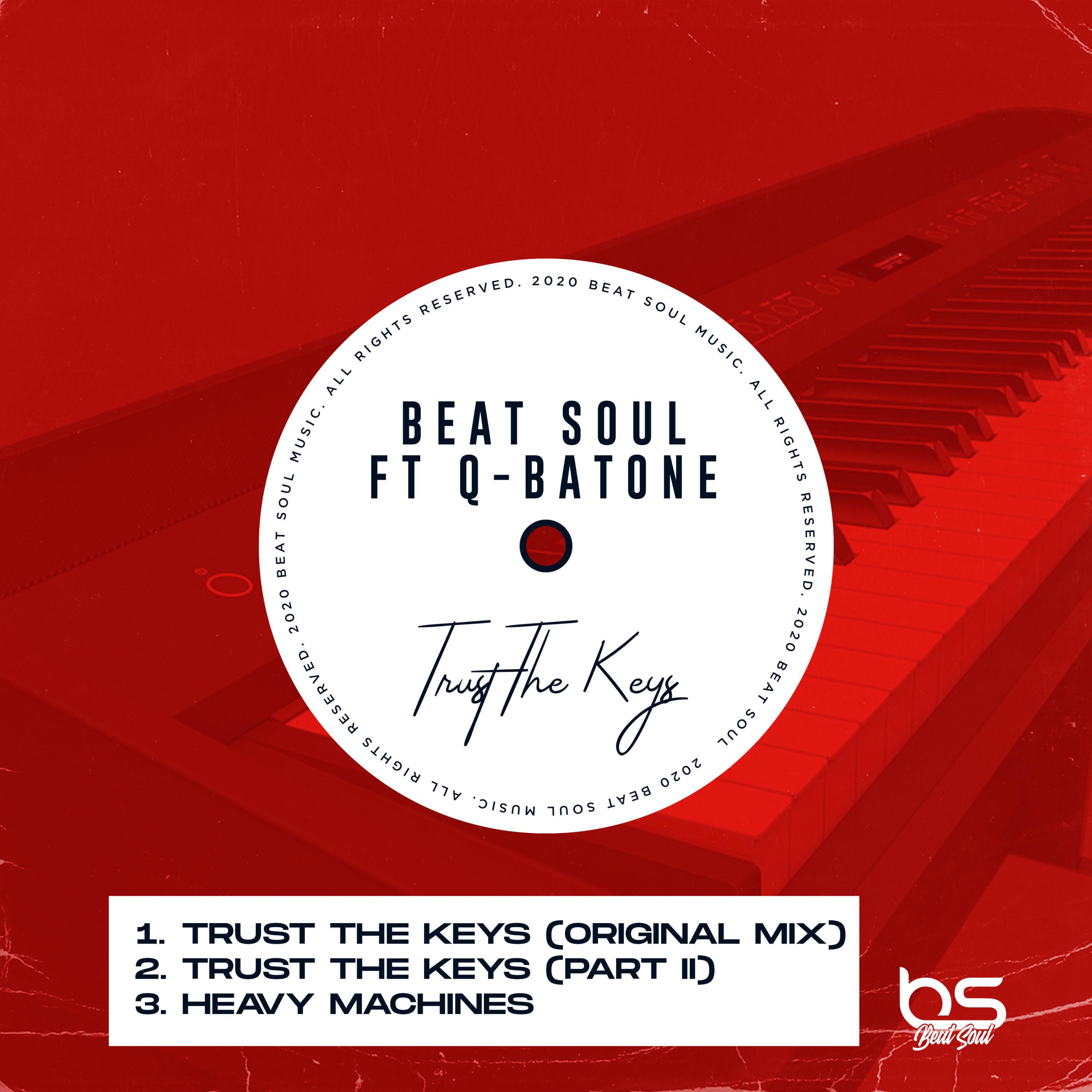 Beat Soul - Trust The Keys., Pt. 2 (feat. Q-Batone)