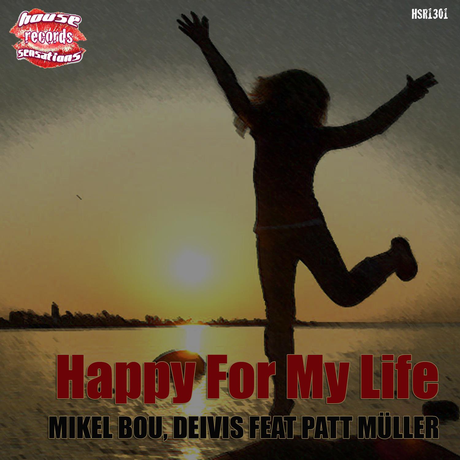 Mikel Bou - Happy For My Life (Original Mix)