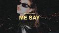 Me Say