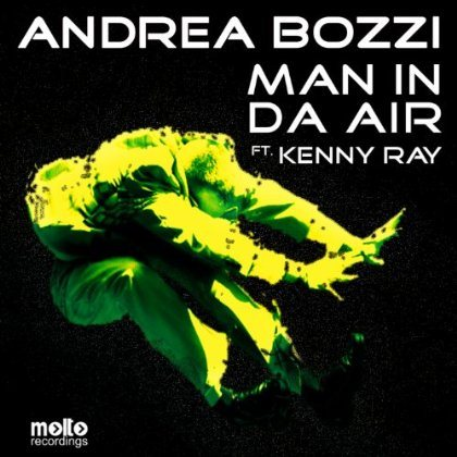 Andrea Bozzi - Man in Da Air Feat. Kenny Ray (Mattias+g80's Remix)
