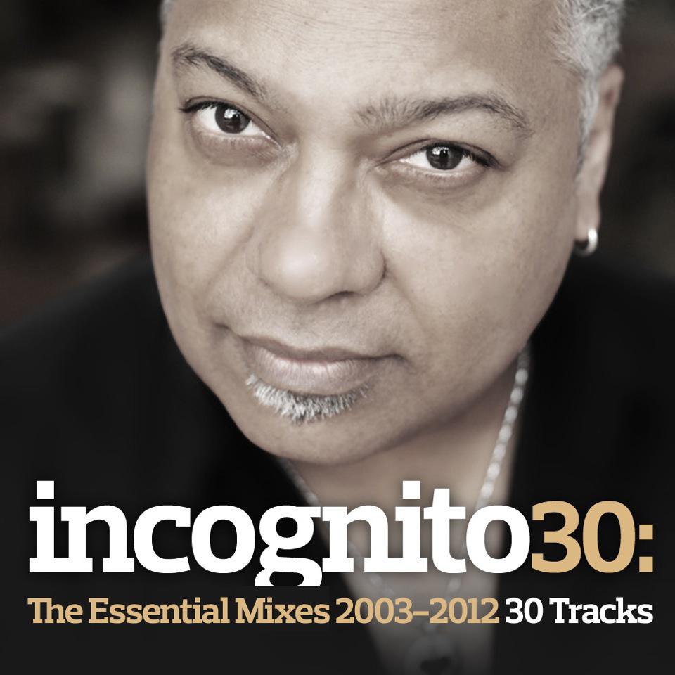 Incognito 30: The Essential Mixes 2003-2012专辑