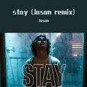 stay(Jason remix)