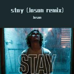 The Kid LAROI-Stay (Jason remix)（Jason remix）