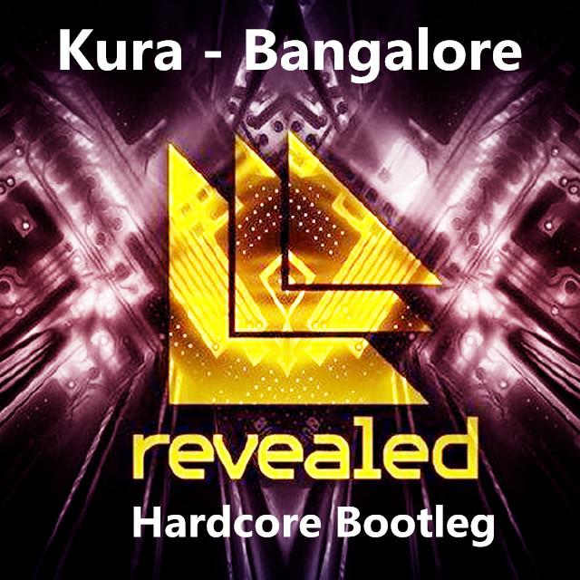 Kura - Bangalore (Hardcore Bootleg)专辑