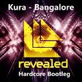 Kura - Bangalore (Hardcore Bootleg)