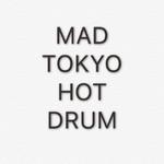 Mad Tokyo Hot Drum专辑