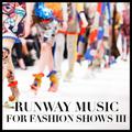 Runway Music For Fashion Shows 3 (패션쇼 음악)