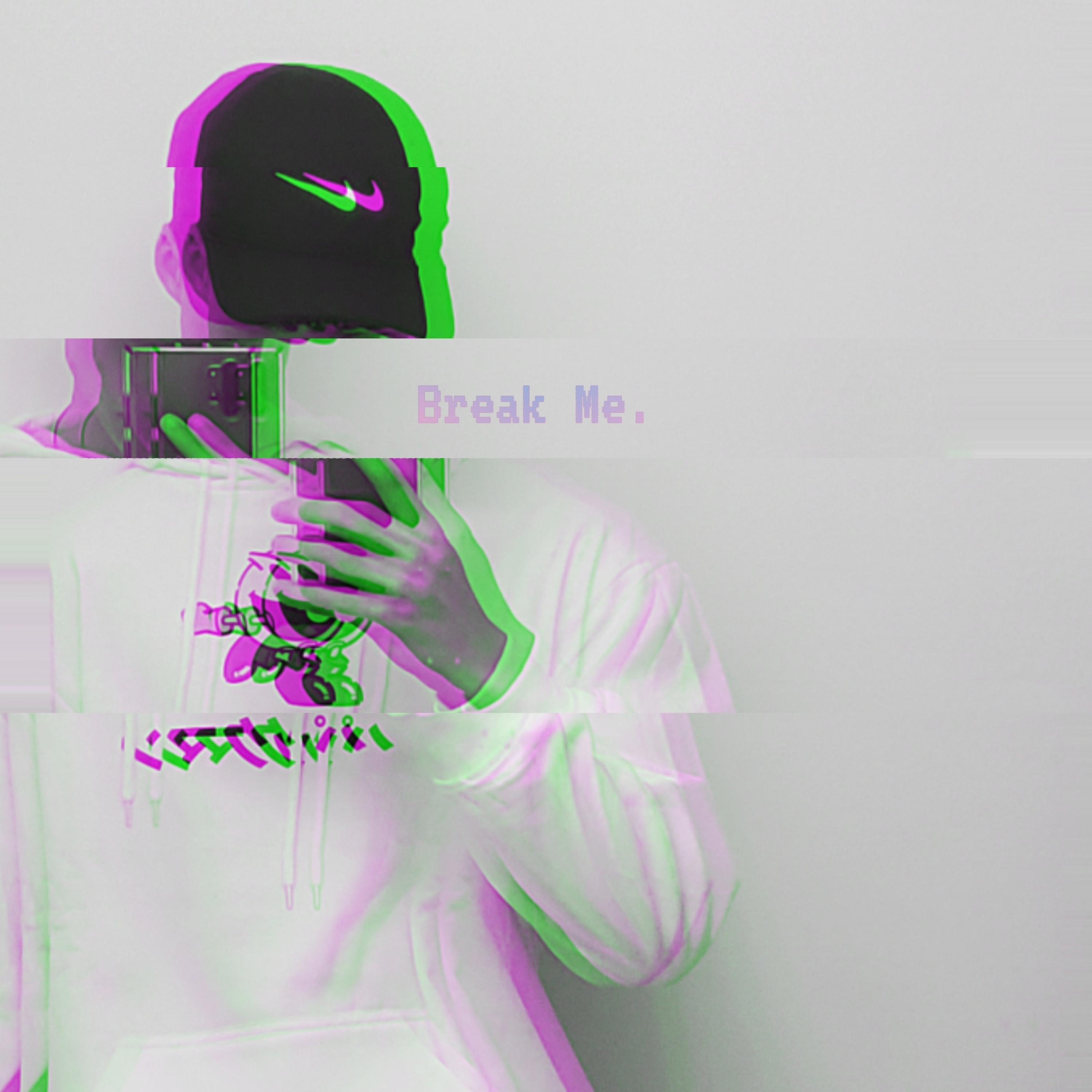 Break Me