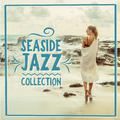 Seaside Jazz Collection: 15 Instrumental Pieces from Seaside Jazz Bars