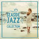 Seaside Jazz Collection: 15 Instrumental Pieces from Seaside Jazz Bars