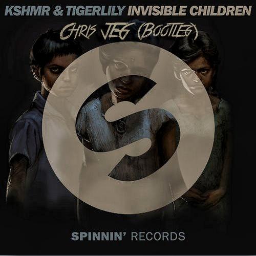 Invisible Children (Chris JEG Bootleg) 