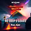 Ras Ajai - No Drop U Guard