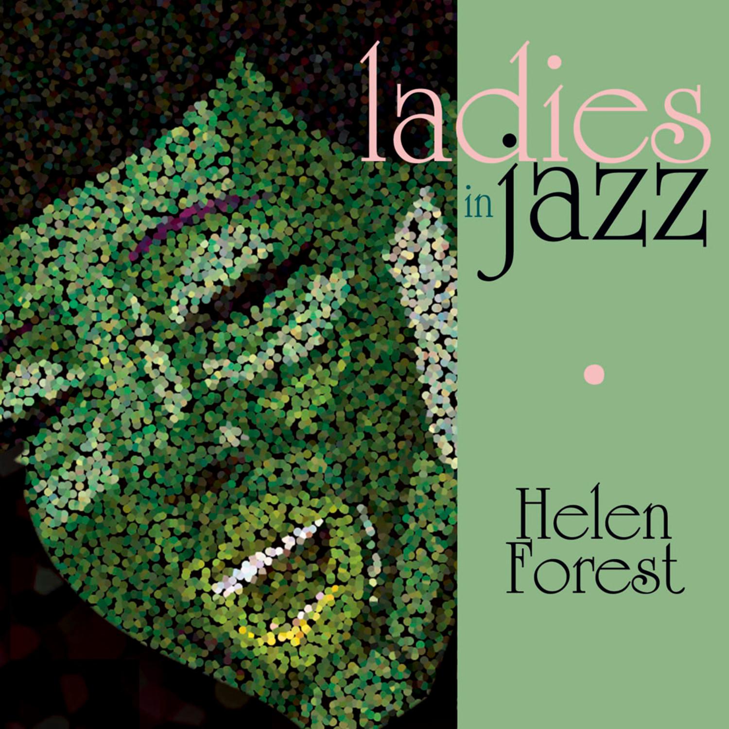 Ladies In Jazz - Helen Forrest