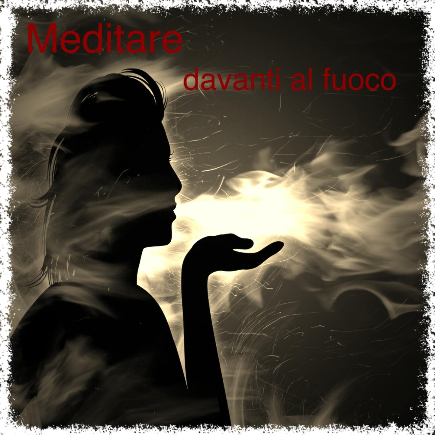 Meditare davanti al fuoco (Ecosound musica relax e meditazione)