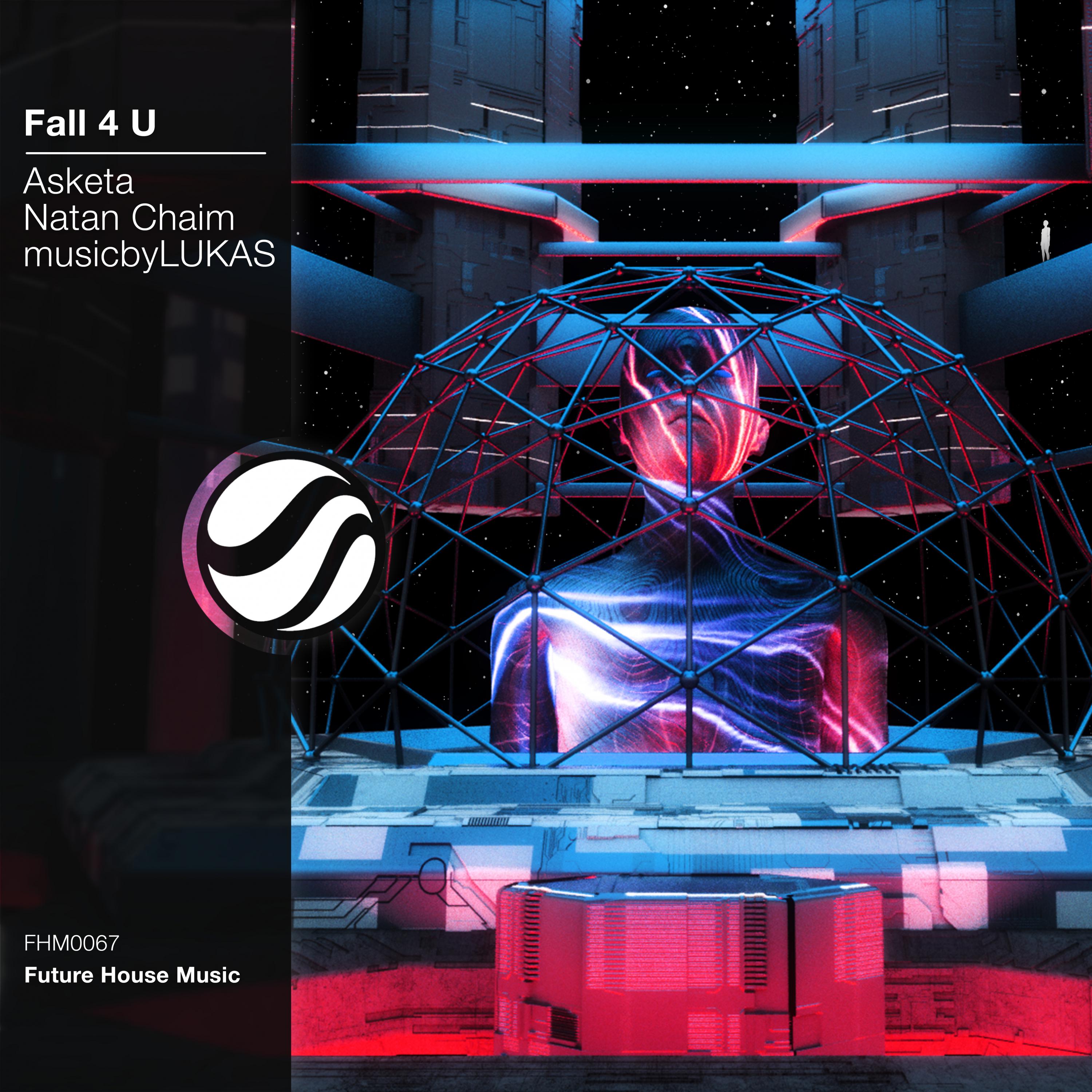 Asketa & Natan Chaim - Fall 4 U (Original Mix)