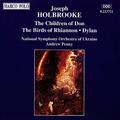 HOLBROOKE: Children of Don (The) / The Birds of Rhiannon