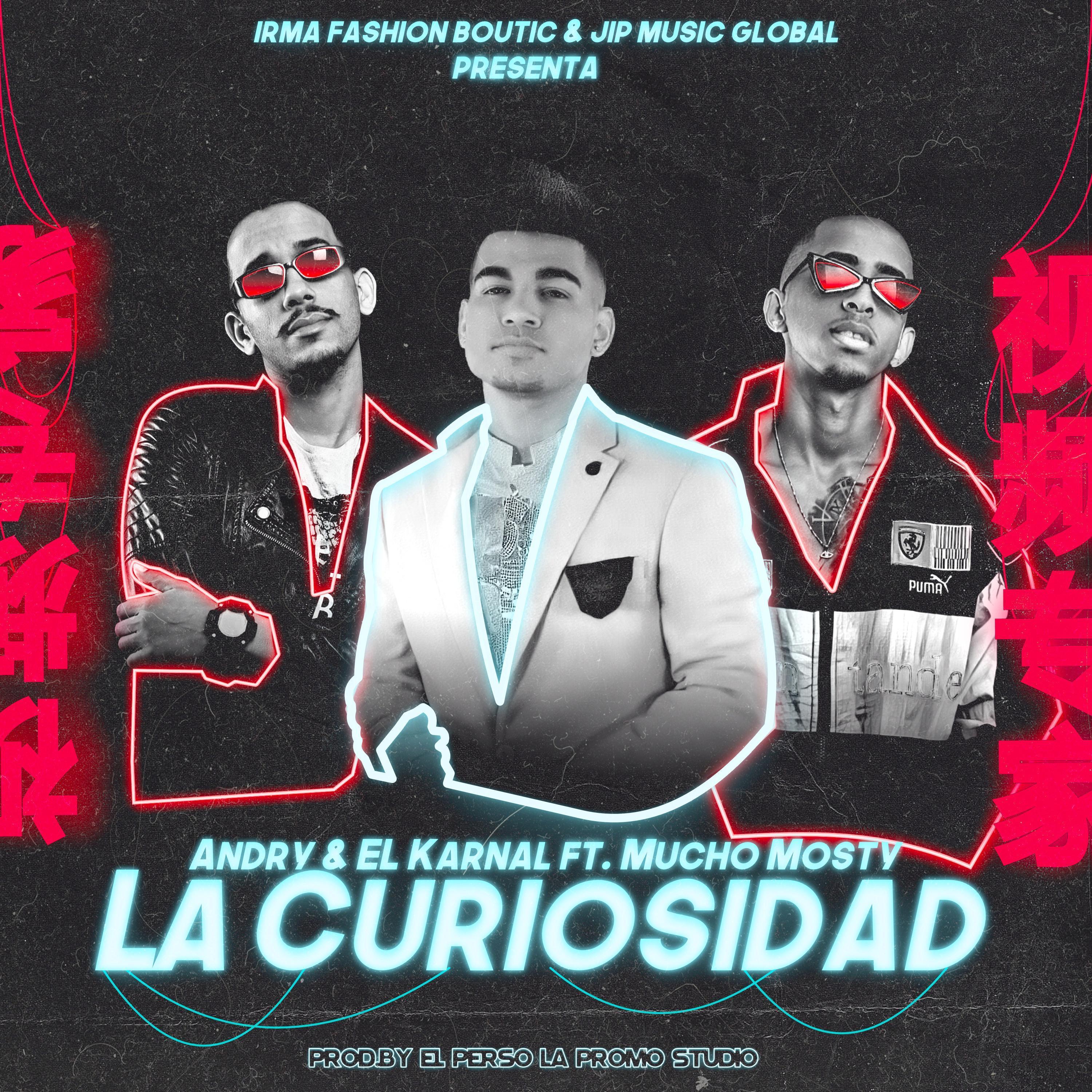 La Curiosidad (feat. Andry & El Karnal)