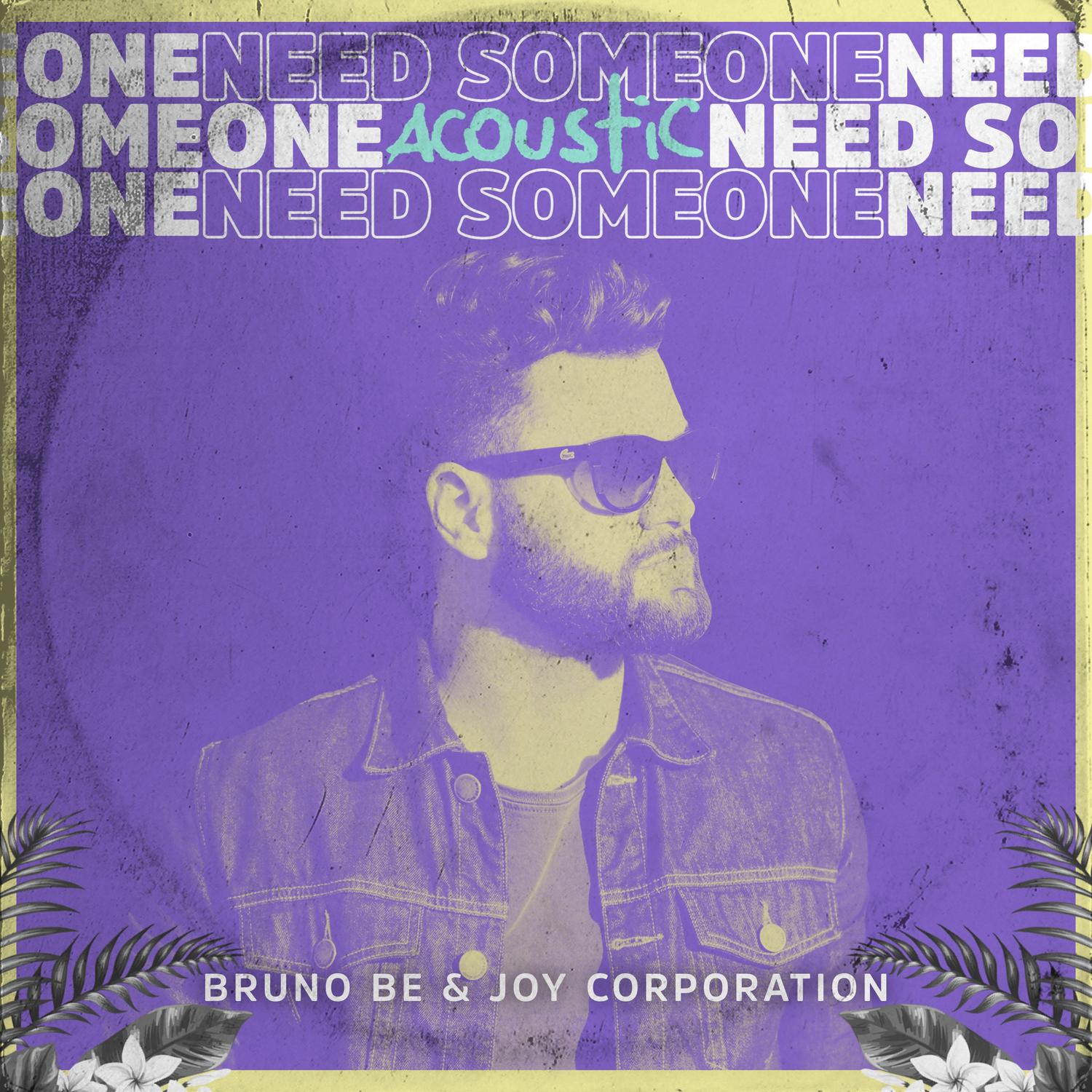 Need Someone (Joy Acoustic)