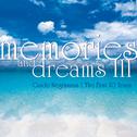 Memories & Dreams III (The First 10 Years)专辑