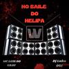 Dj Luka 061 - No Baile Do Helipa