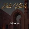 Wajid Ali - Zabi Ullah