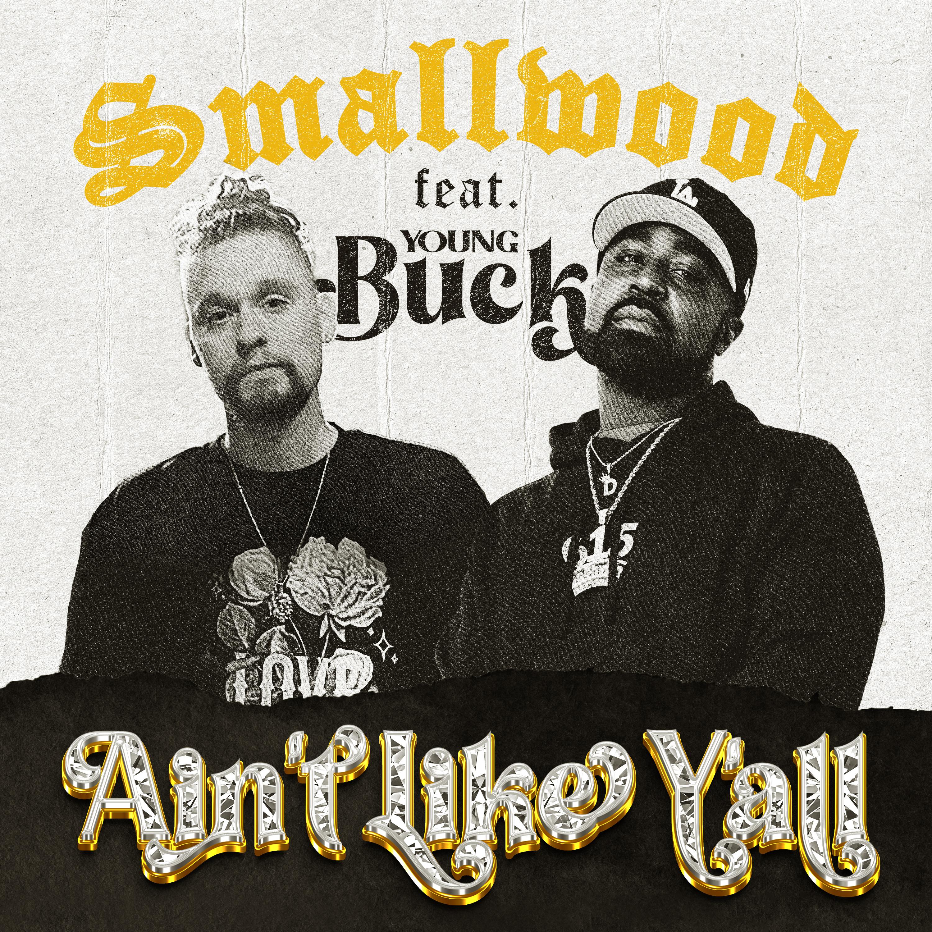 Smallwood - Ain't Like Y'all (feat. Young Buck)