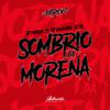 DJ PATRICK ZS - Sombrio da Morena