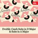 Dvořák: Czech Suite in D Major & Suite in A Major专辑