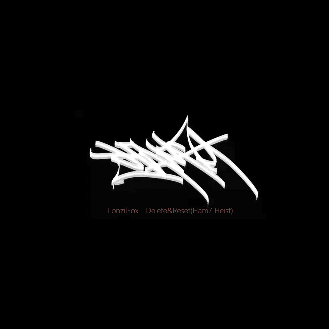 LonzilFox - Delete&Reset(Ham7 Heist)