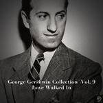 George Gershwin Collection, Vol. 9: Love Walked In专辑