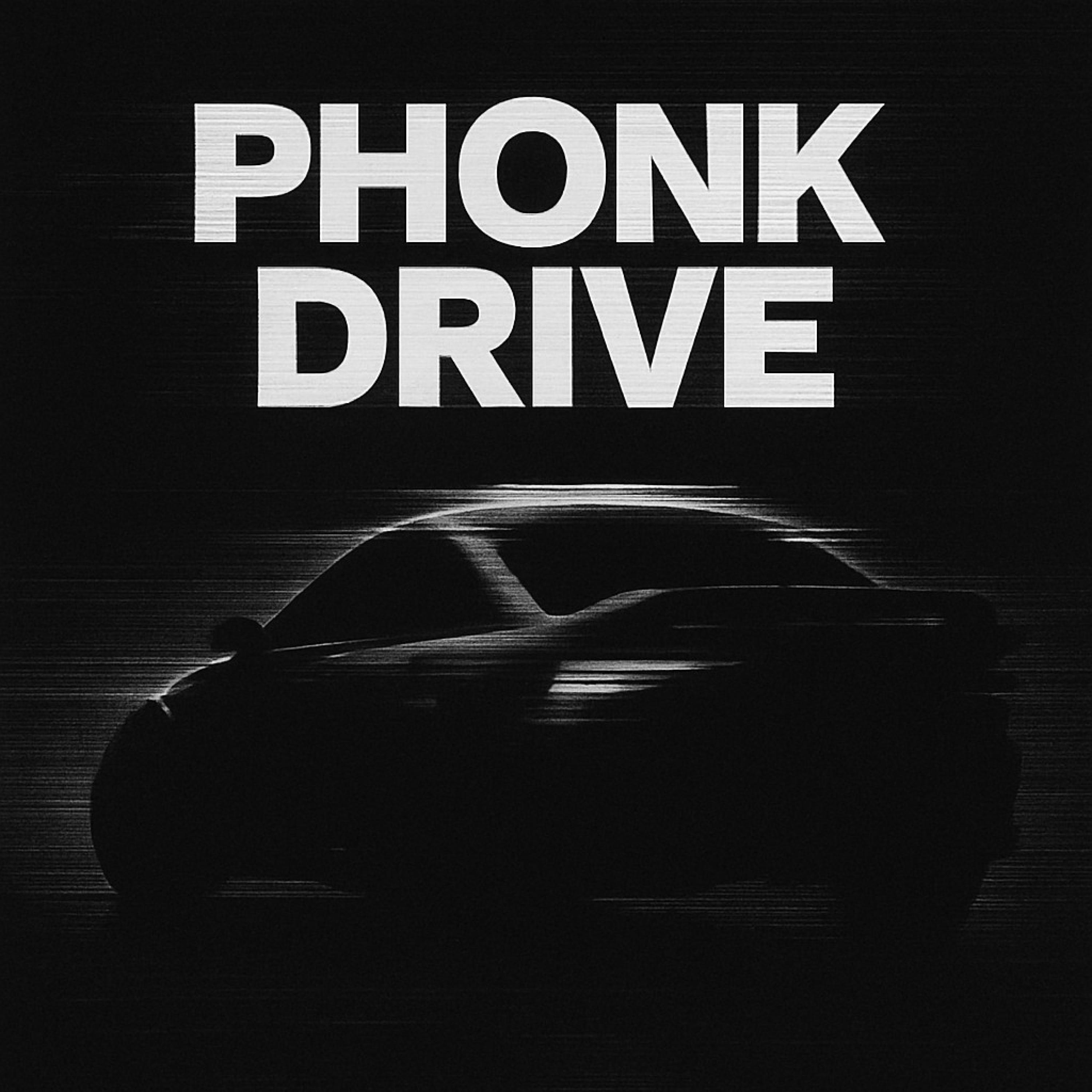 PHONK DRIVE