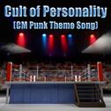 Cult of Personality (CM Punk Theme Song) - Single专辑