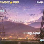 Paradise【1 year of plan3et 22】