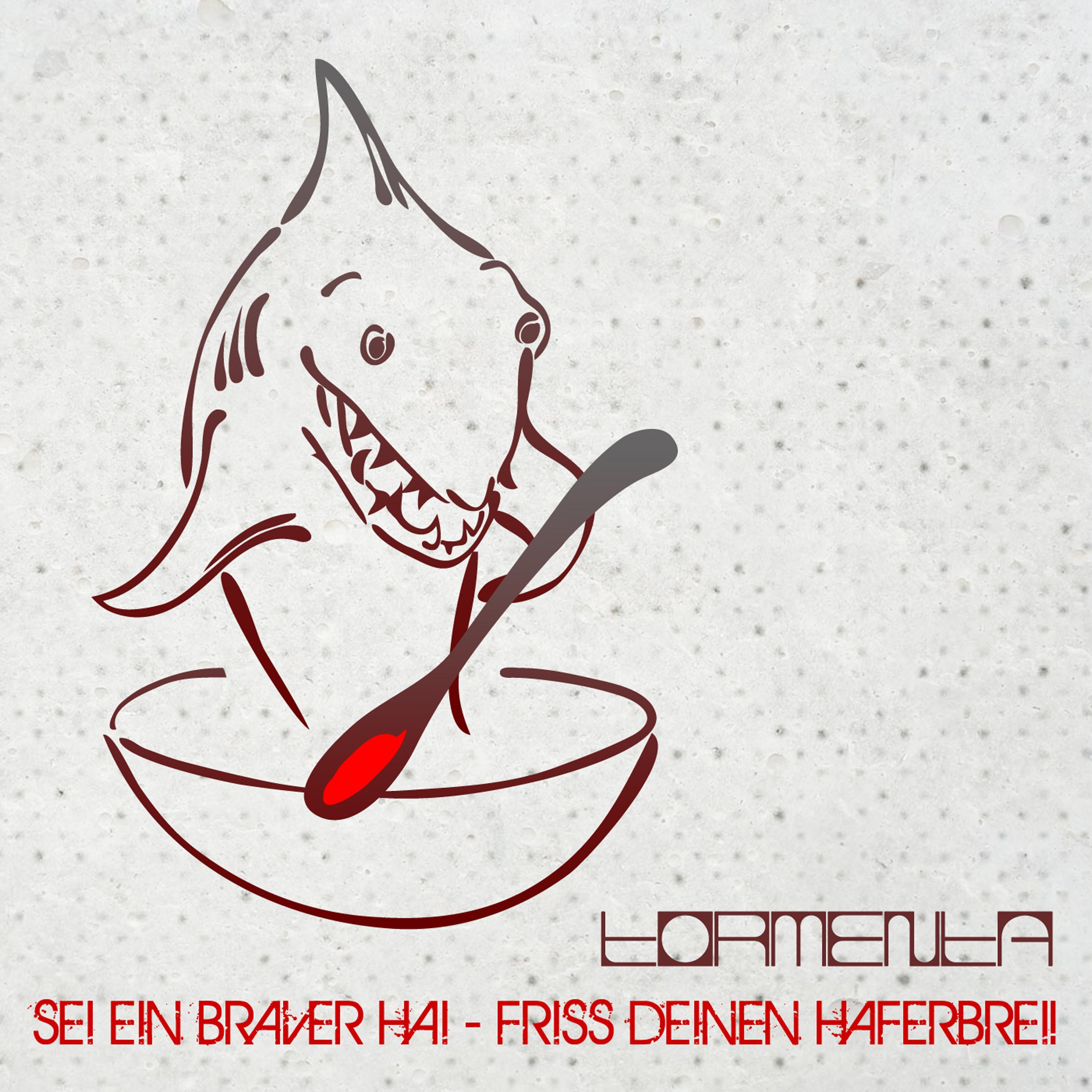 Sei ein braver Hai - Friss deinen Haferbrei!
