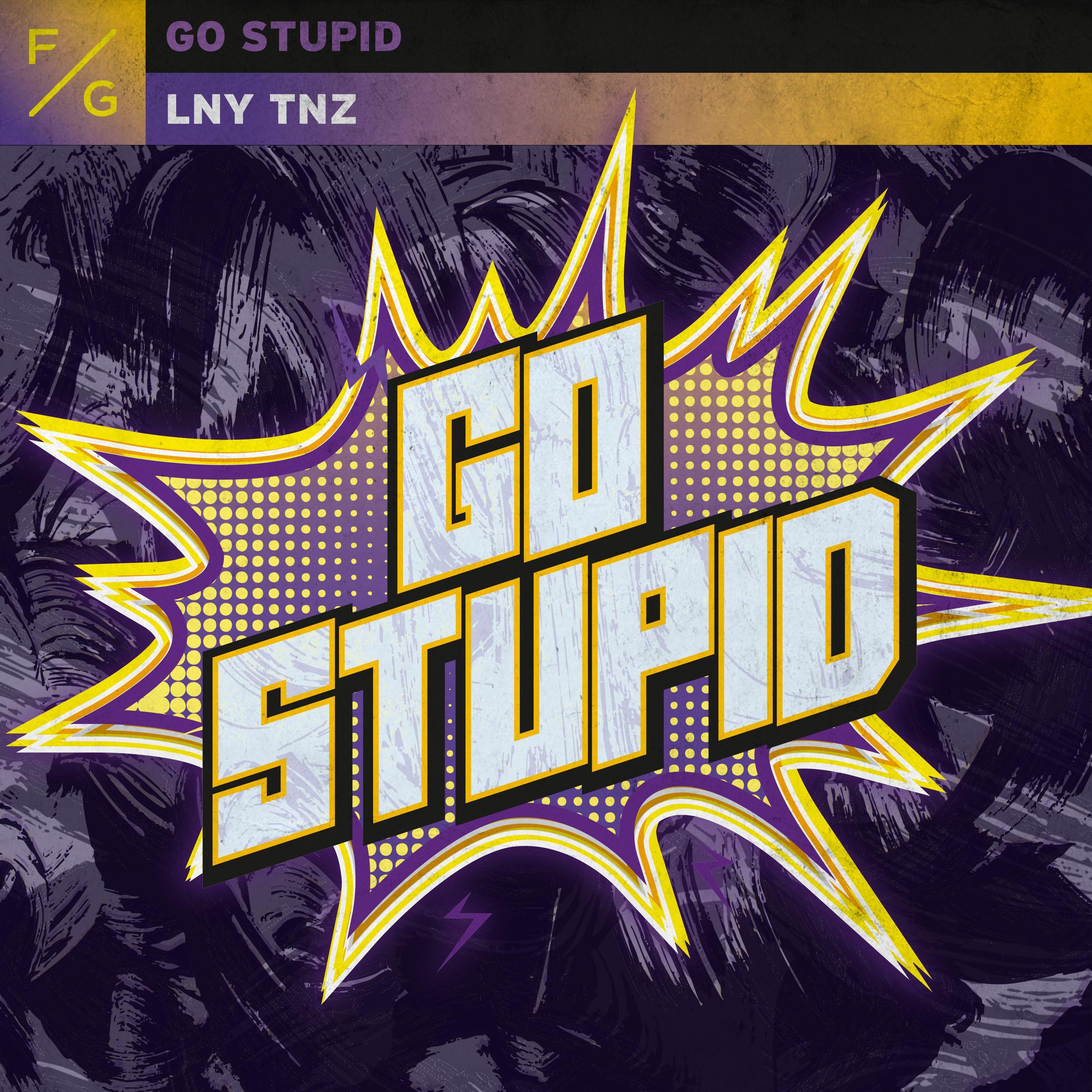 Go Stupid
