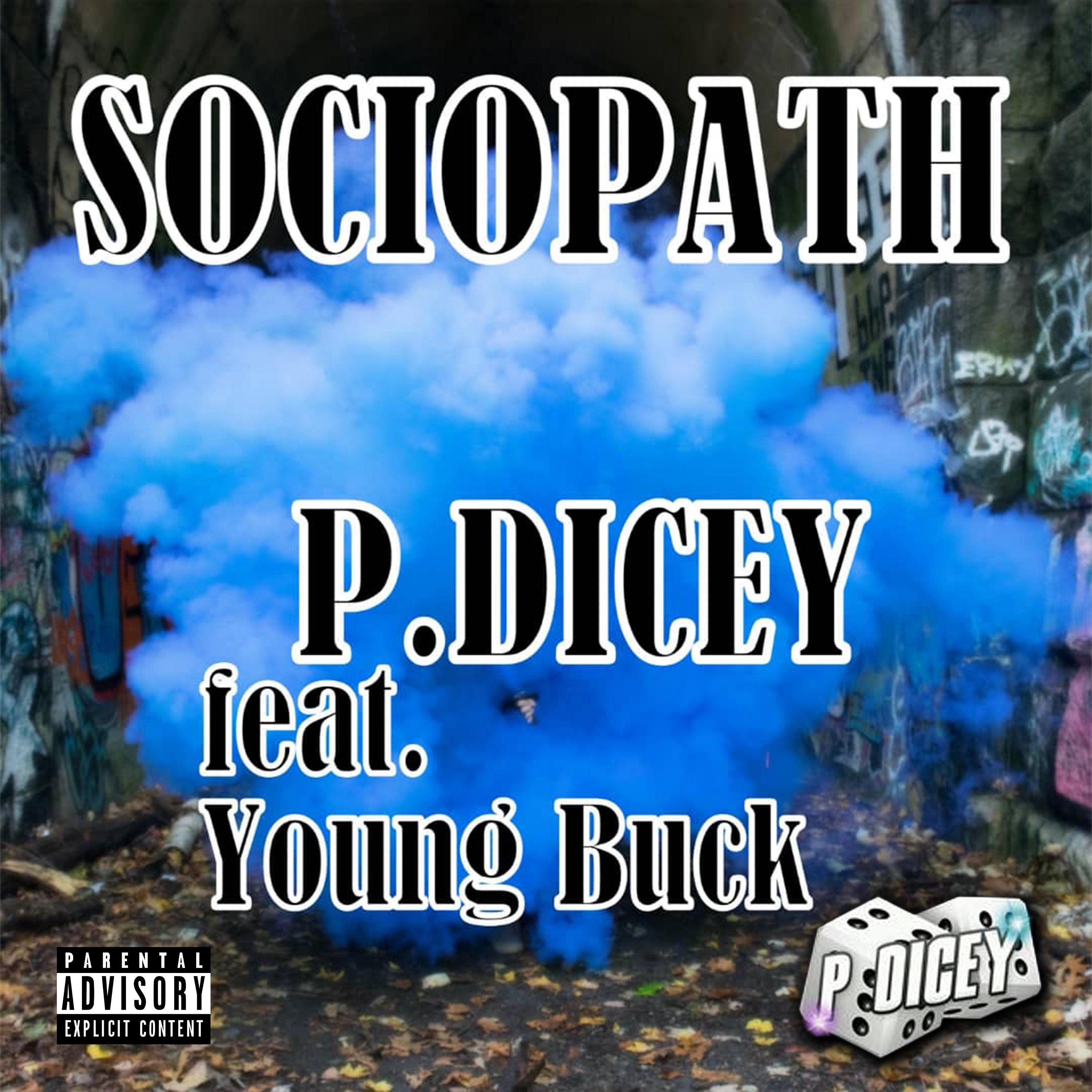 P.Dicey - Sociopath (feat. Young Buck)