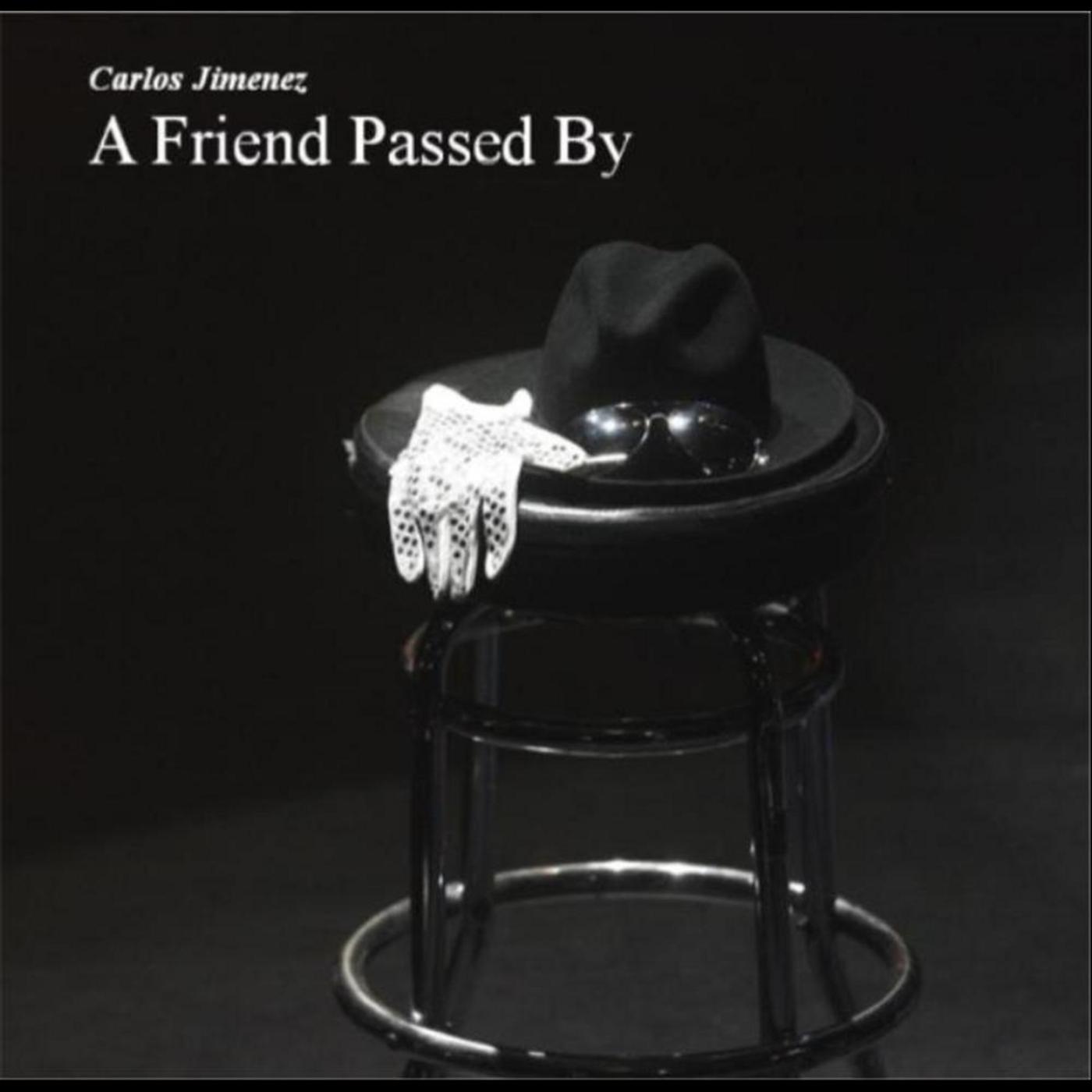 A Friend Passed By