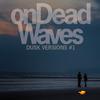 On Dead Waves - Comfortably Numb (Dusk Version)