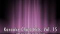 Karaoke Chart Hits, Vol. 15专辑
