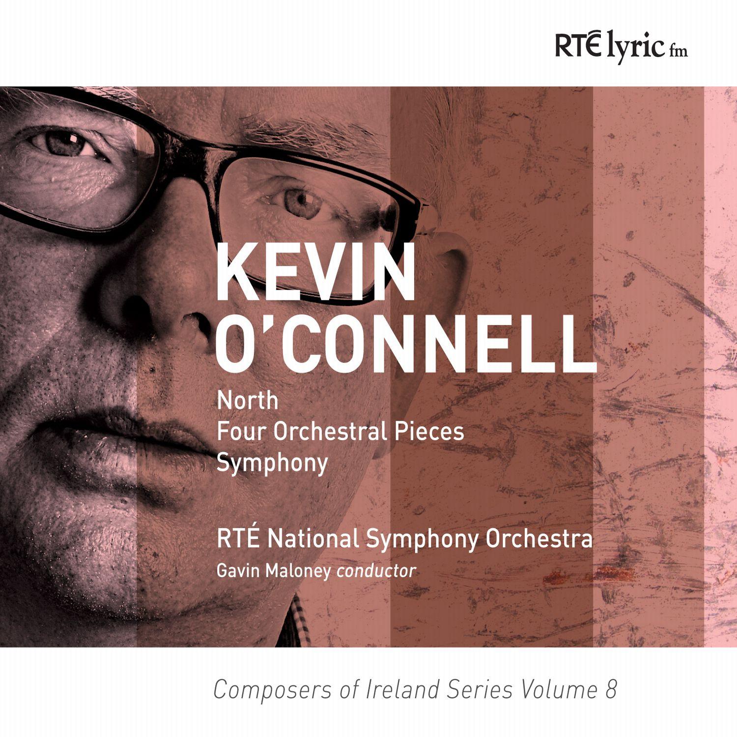 Composers of Ireland Series Volume 8. Kevin O' Connell Orchestral Music