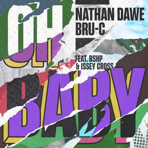 Nathan Dawe & Bru C ft bshp & Issey Cross - Oh Baby (Instrumental) 原版无和声伴奏 （降7半音）
