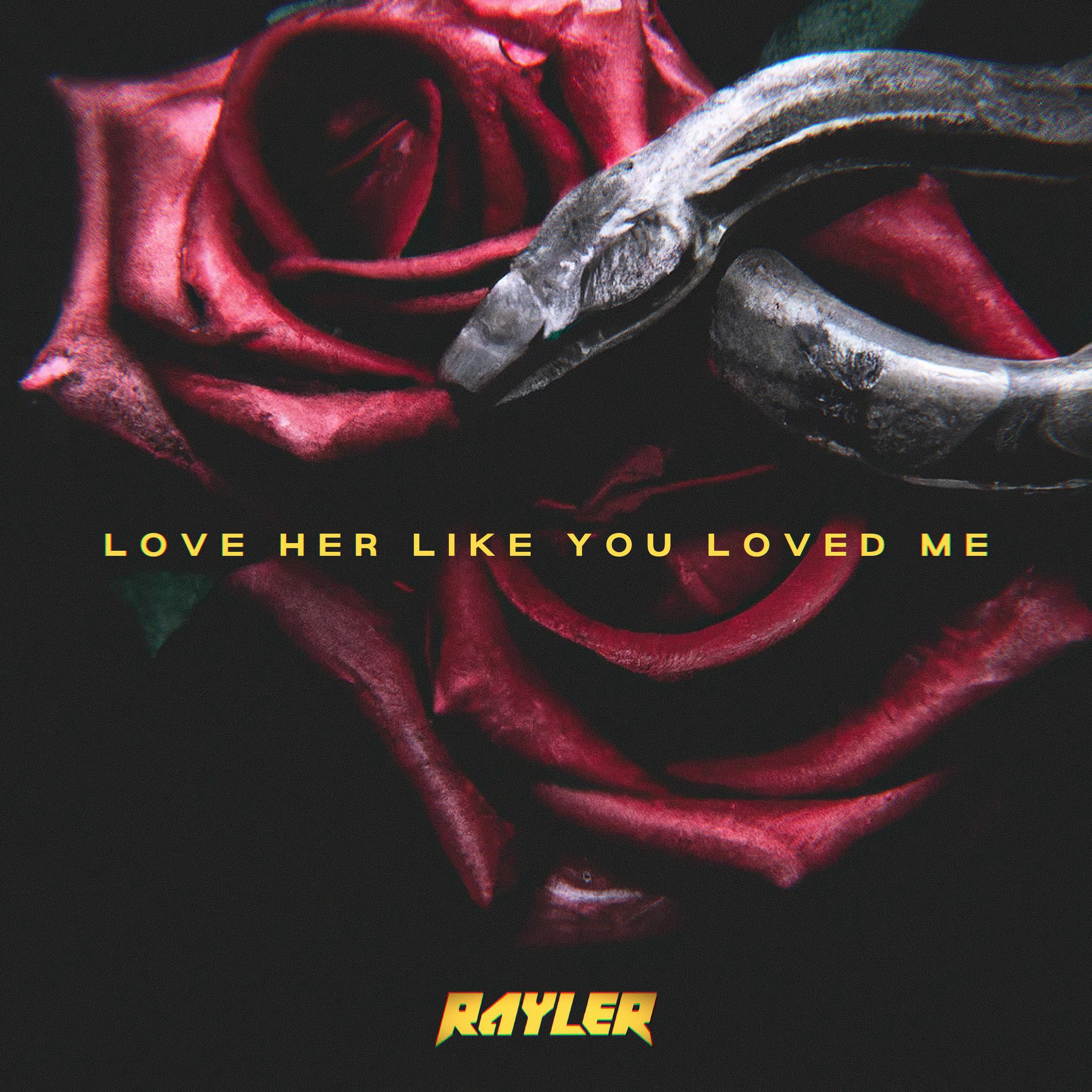 Love Her Like You Loved Me