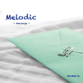 Melodic ~message~