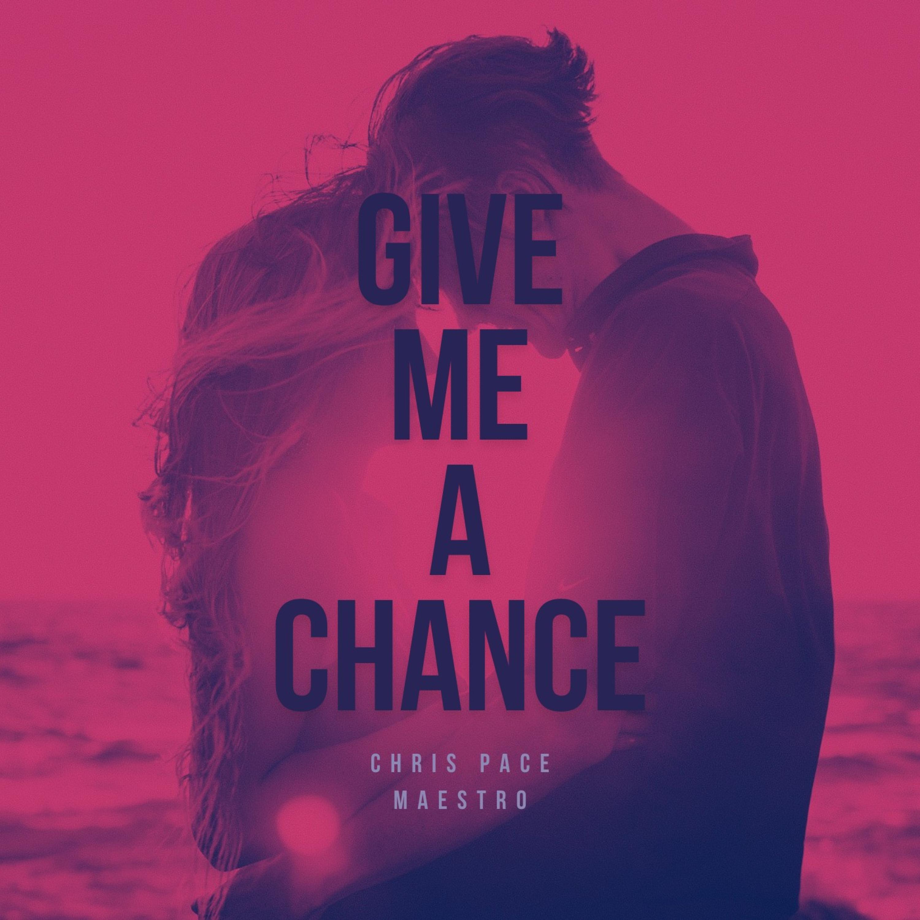 Give Me A Chance (feat. Zahid)