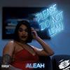 Aleah - Please Do Not Lean