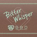 Bitter Whisper