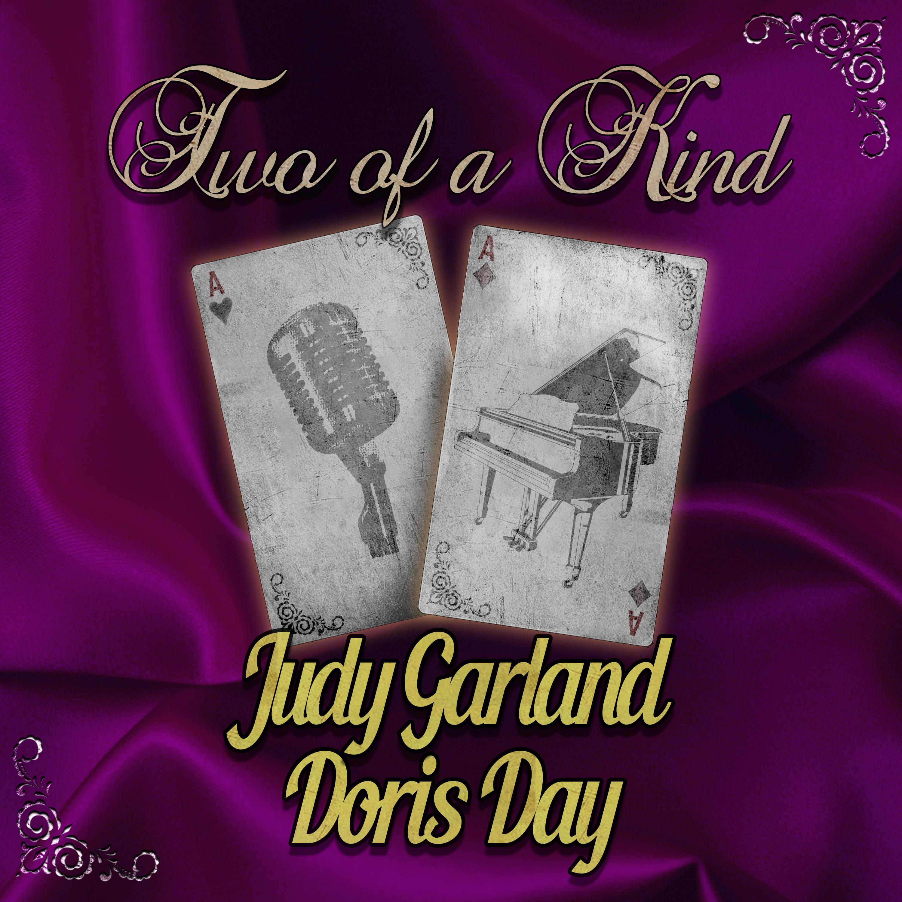 Two of a Kind: Judy Garland & Doris Day