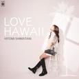 LOVE HAWAII